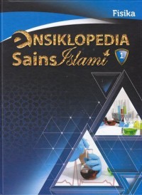 Image of Ensiklopedia sains islami. Fisika Jilid 1