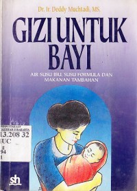 Image of Gizi untuk Bayi; ASI, Susu Formula dan Makanan Tambahan