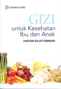 Image of Gizi Untuk Kesehatan Ibu dan Anak