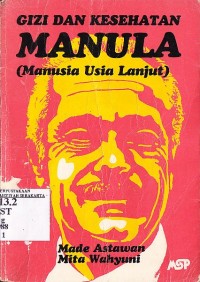 Image of Gizi dan Kesehatan Manula (Manusia Usia Lanjut)