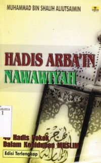 Image of Hadist Arba`in Nabawiyah. 40 Hadist Pokok dalam Kehidupan Muslim