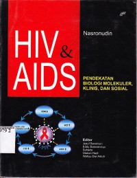 Image of HIV & AIDS. PEndekatan Biologi Molekuler, Klinis dan Sosial