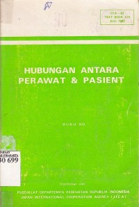 Image of Indonesia. Departemen Kesehatan. Japan Internasional Cooperation Agency (JICA). Hubungan Antara Perawat dan Patient buku xiv