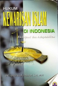 Image of Hukum kewarisan islam di indonesia eksistensi dan adaptabilitas