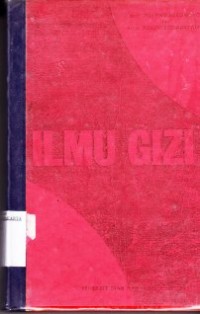 Image of Ilmu Gizi. MAsalah Gizi Indonesia dan Perbaikannya. Jil.1