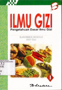 Image of Ilmu Gizi Pengetahuan Dasar Ilmu Gizi