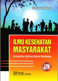 Image of Ilmu kesehatan masyarakat: konsep dan aplikasi dalam kebidanan