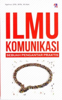 Image of Ilmu komunikasi: sebuah pengantar praktis