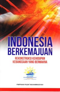 Image of Indonesia berkemajuan rekuntruksi kehidupan kebangsaan yang bermakna