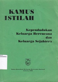 Image of Kamus Istilah, Kependudukan Keluarga BErencana dan Keluarga Sejahtera