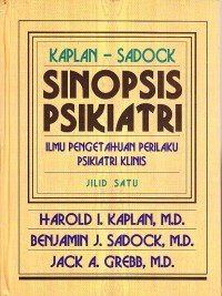 Image of Sinopsis Psikiatri. Ilmu Pengetahuan Perilaku Psikiatri Klinis. Jilid 1