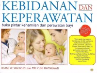 Image of Kebidanan dan Keperawatan Buku Pintar. Kehamilan dan Perawatan Bayi
