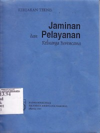 Image of Kebijaksanaan Teknis Jaminan dan Pelayanan Keluarga Berencana