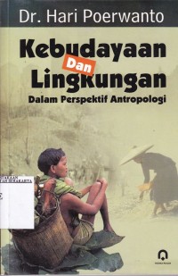Image of Kebudayaan dan lingkungan dalam Perspektif Antropologi