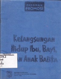 Image of Pedoman promosi : kelangsungan hidup ibu, bayi dan anak balita