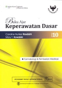 Image of Buku ajar keperawatan dasar edisi 10: farmakologi & pemberian medikasi