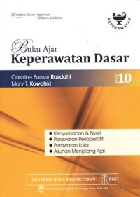 Image of Buku ajar keperawatan dasar edisi 10: kenyamanan & nyeri, perawatan perioperatif, perawatan luka, asuhan menjelang ajal