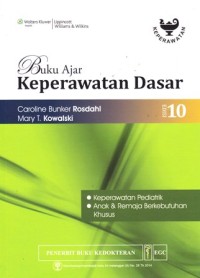 Image of Buku ajar keperawatan dasar edisi 10: keperawatan pediatrik, anak & remaja berkebutuhan khusus