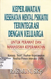 Image of Keperawatan Kesehatan Mental Psikiatri Terintegrasi dengan Keluarga