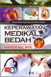 Image of Keperawatan medikal bedah : konsep mind mapping dan NANDA NIC NOC solusi cerdas lulus UKOM bidang keperawatan Jilid 2