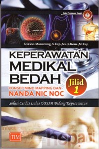 Image of Keperawatan medikal bedah : konsep, mind mapping dan Nanda NIC NOC solusi cerda lulus UKOM bidang keperawatan jilid 1