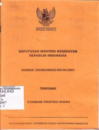 Image of Keputusan menteri kesehatan RI nomor 369/Menkes/sk/III/2007 tentang standar profesi bidan