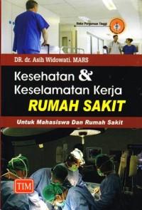 Image of Kesehatan dan keselamatan kerja rumah sakit untuk mahasiswa dan rumah sakit