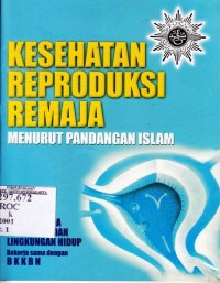 Image of Kesehatan Reproduksi Remaja Menurut Pandangan Islam