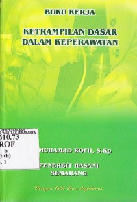 Image of Buku Kerja. Keterampilan Dasar Dalam Keperawatan