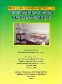 Image of Buku panduan dan logbook ketrampilan dasar kebidanan (KDK) II