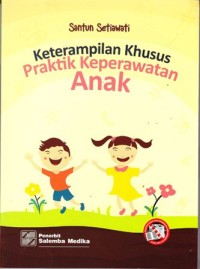Image of keterampilan khusus praktik keperawatan anak