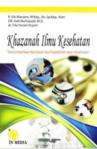 Image of Khazanah ilmu kesehatan: menumbuhkan kecintaan dan kepedulian akan kesehatan