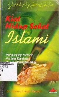 Image of Kiat hidup sehat : mengungkap metode menjaga kesehatan menurut Rasulullah SAW