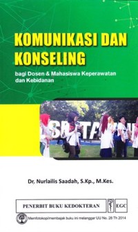 Image of Komunikasi dan konseling: bagi dosen & mahasiswa keperawatan dan kebidanan