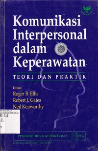 Image of Komunikasi Interpersonal dalam Keperawatan; Teori & Praktik