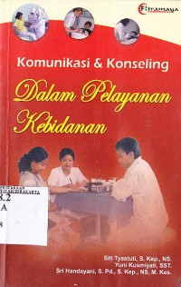 Image of Komunikasi & konseling dalam pelayanan kebidanan