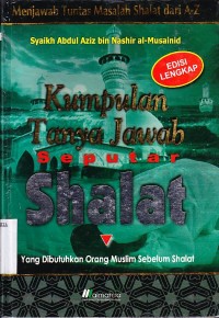 Image of Kumpulan tanya jawab seputar shalat menjawab tuntas masalah shalat dari A-Z