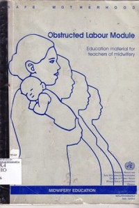 Image of Obstructed labour module. education material for teachers of midwifery