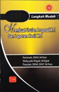 Image of Langkah mudah membuat usulan proposal KTI dan laporan hasil KTI