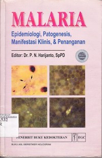 Image of Malaria : Epidemiologi, Patogenesis, Manifestasi Klinis, dan Penanganan
