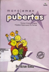 Image of Manajemen pubertas. panduan ampuh orang tua melejitkan kepercayaan diri remaja