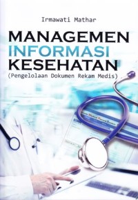 Image of Managemen informasi kesehatan (pengelolaan dokumen rekam medis)