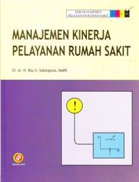 Image of Manajemen kinerja pelayanan rumah sakit