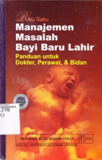 Image of Buku saku manajemen masalah bayi baru lahir. panduan untuk dokter, perawat, dan bidan