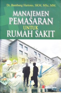Image of Manajemen pemasaran rumah sakit