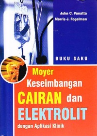 Image of Buku Saku. Moyer Keseimbangan cairan dan elektrolit dengan aplikasi klinik.