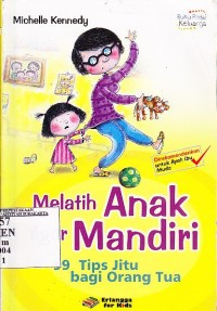 Image of Melatih anak agar mandiri, 99 tips jitu bagi orang tua
