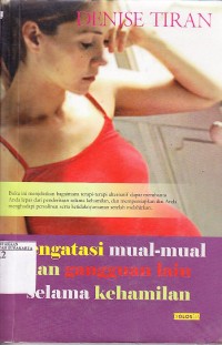 Image of Mengatasi mual-mual dan gangguan lain selama kehamilan