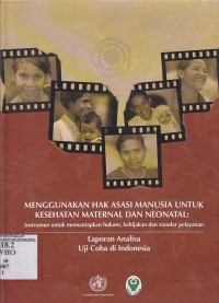 Image of Mengguanakan hak asasi manusia untuk kesehatan meternal & neonatal : instrumen untuk memantapkan hukum, kebijakan dan standar pelayanan