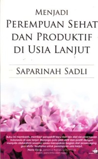 Image of Menjadi perempuan sehat dan produktif di usia lanjut